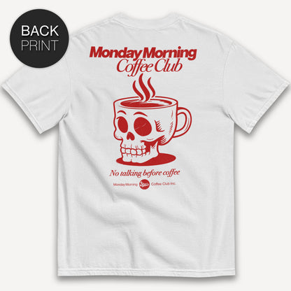 Monday Morning Coffee Club T-Shirt + Tasse