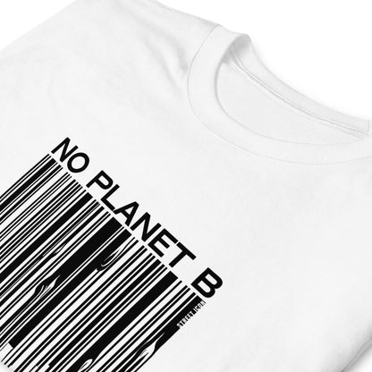 No Planet B | Dripping Code - T-Shirt